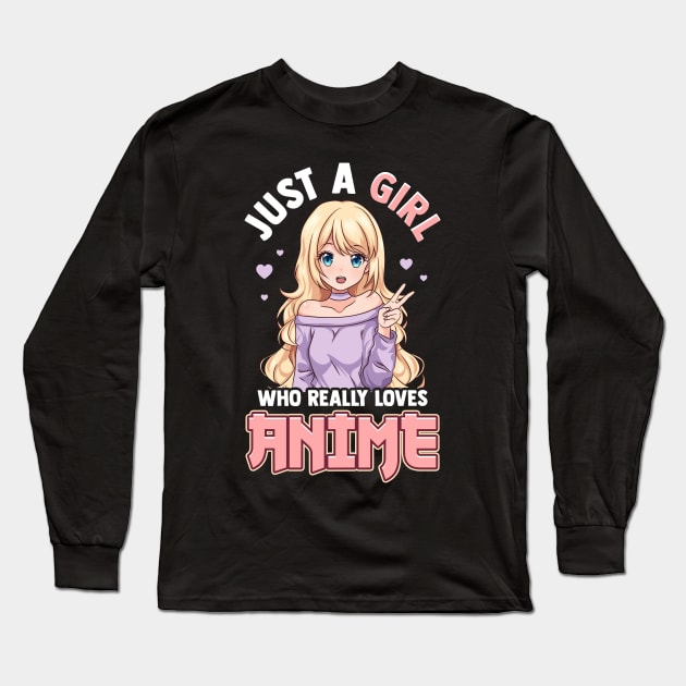 Just A Girl Who Really Loves Anime T-Shirt Long Sleeve T-Shirt by biNutz